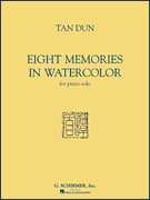Tan Dun – Eight Memories in Water Color for Piano Solo