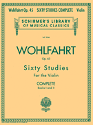 Franz Wohlfahrt – 60 Studies, Op. 45 Complete Schirmer Library of Classics Volume 2046