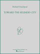 Toward the Splendid City for Orchestra<br><br>Full Score