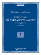 Leyendas – An Andean Walkabout String Quartet Score and Parts