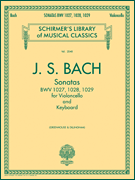 Sonatas for Cello and Keyboard<br><br>BWV 1027, 1028, 1029 Schirmer Library of Classics Volume 2053