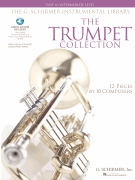 The G. Schirmer Instrumental Library: The Trumpet Collection Easy to Intermediate Level Solos with Online Audio
