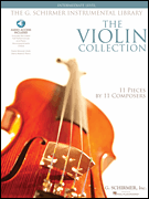 The Violin Collection – Intermediate Level 11 Pieces by 11 Composers<br><br>G. Schirmer Instrumental Library