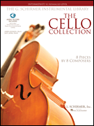The Cello Collection – Intermediate to Advanced Level G. Schirmer Instrumental Library