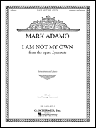 I Am Not My Own from <i>Lysistrata</i> Soprano and Piano
