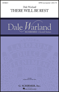 There Will Be Rest Dale Warland Choral Series