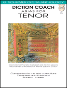 Diction Coach – G. Schirmer Opera Anthology (Arias for Tenor) Arias for Tenor