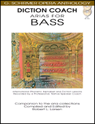 Diction Coach – G. Schirmer Opera Anthology (Arias for Bass) Arias for Bass