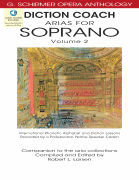 Diction Coach – G. Schirmer Opera Anthology (Arias for Soprano Volume 2) Arias for Soprano Volume 2