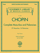 Complete Mazurkas and Polonaises Schirmer Library of Classics Volume 2064