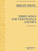 Three Songs for Violoncello and Pipa Score and Parts