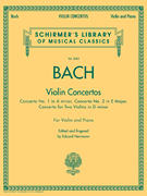 Bach – Violin Concertos Schirmer Library of Classics Volume 2083