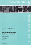 Beethoven-Skizzen (Sketches) for Orchestra Eroica Variations, Conjugal Harmony, and Finale 2