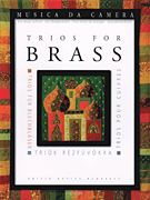 Trios for Brass Musica da camera for music schools<br><br>for Two Trumpets and Trombone<br><br>Score and Parts