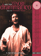 Arias for Dramatic Tenor Cantolopera Series<br><br>Book/ CD Pack