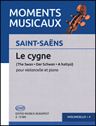Le Cygne (The Swan) for Violoncello and Piano Accompaniment<br><br>Moments Musicaux Series