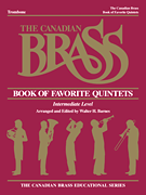 The Canadian Brass Book of Favorite Quintets Trombone