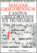 Cantus Gregorianus Ex Hungaria