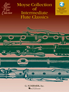 Moyse Collection of Intermediate Flute Classics 11 Pieces Edited by Louis Moyse<br><br>Flute and Piano