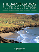 The James Galway Flute Collection 18 Galway Editions for Flute by 13 Composers<br><br>Flute and Piano
