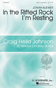 In the Rifted Rock I'm Resting Craig Hella Johnson Choral Series