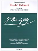 Pia de' Tolomei Based on the Critical Edition<br><br>Ricordi Opera Vocal Score Series