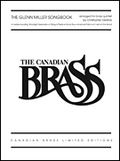 The Glenn Miller Songbook The Canadian Brass Limited Edition Series<br><br>Brass Quintet