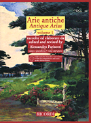Arie Antiche – Volume 1 with 2 CDs of Piano Accompaniments and Diction Lessons by a Native Speaker
