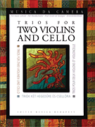 Trios for Two Violins and Cello Musica da Camera for Music Schools
