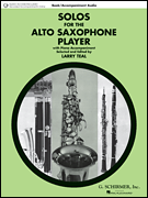 Solos for the Alto Saxophone Player Alto Sax and Piano<br><br>with Online Audio of Piano Accompaniments