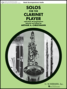 Solos for the Clarinet Player Clarinet and Piano