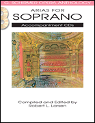 Arias for Soprano G. Schirmer Opera Anthology Accompaniment CDs (2)