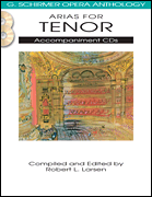 Arias for Tenor G. Schirmer Opera Anthology Accompaniment CDs (2)