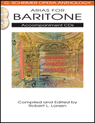 Arias for Baritone G. Schirmer Opera Anthology Accompaniment CDs (2)