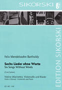 Six Songs Without Words Violin (Clarinet), Violoncello, and Piano<br><br>Score and Parts