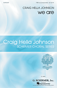 we are Craig Hella Johnson Choral Series
