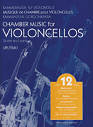 Chamber Music for Violoncellos, Vol. 12 Four Violoncellos