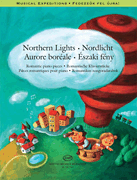 Northern Lights Romantic Piano Pieces<br><br>Musical Expeditions Series