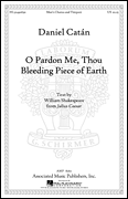 O Pardon Me, Thou Bleeding Piece Of Earth TTBB with Timpani