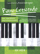 Piano Crescendo Transcriptions and Original Pieces<br><br>Easy to Early Intermediate