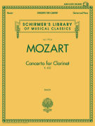 Wolfgang Amadeus Mozart – Concerto for Clarinet, K. 622 Schirmer Library of Classics Volume 1792-B