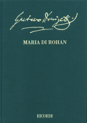 Maria di Rohan Critical Edition Full Score, Hardbound, Two-volume set with critical commentary Subscriber price within a subscription to the series: $339.00