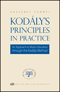 Kodály's Principles in Practice An Approach to Music Education through the Kodály Method