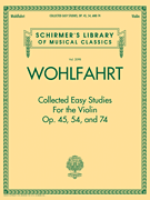 Wohlfahrt – Collected Easy Studies for the Violin Schirmer Library of Classics Volume 2098