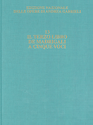 Il terzo libro de madrigali a cinque voci Critical Edition Full Score, Hardbound with commentary Subscriber price within a subscription to the series: $101.00