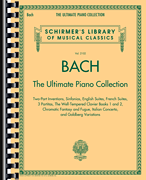 Bach: The Ultimate Piano Collection Schirmer Library of Classics Volume 2102