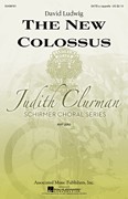 The New Colossus Judith Clurman Choral Series