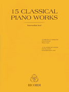 15 Classical Piano Works Intermediate Level