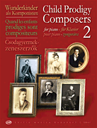 Child Prodigy Composers – Volume 2 for Piano