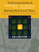 Intermediate Level Trios Chamber Music with Optional Combinations of Instruments<br><br>Ad Libitum Series